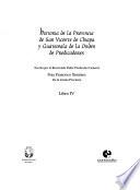 Historia de la provincia de San Vicente de Chiapa y Guatemala de la orden de Predicadores: Libro IV