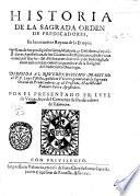 Historia de la sagrada orden de predicadores, en los remotos reynos de la Etiopia. Trata de los prodigiosos santos, martyres, y confessores, ... Por el presentado Fr. Luys de Vrreta, hijo del conuento de predicadores de Valencia
