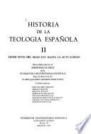 Historia de la teología en España, 1470-1570: Desde fines del siglo XVI hasta la actualidad