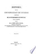 Historia de la Universidad de Oviedo y noticias de los establecimientos de enseñanza de su distrito