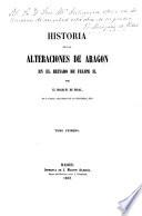 Historia de las alteraciones de Aragón en el reinado de Felipe ii