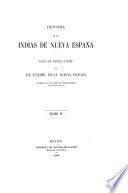 Historia de las Indias de Nueva-España y islas de Tierra Firme, publ. [by] J.F. Ramirez. [With] Explicación del códice geroglífico de mr. Aubin, por A. Chavero. 2 tom. [and] Atlas