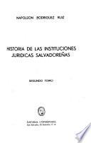 Historia de las instituciones jurídicas salvadoreñas