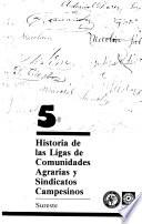 Historia de las ligas de comunidades agrarias y sindicatos campesinos: Sureste: Oaxaca. Tabasco. Chiapas. Quintano Roo. Yucatán