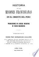 Historia de las misiones franciscanas y narracion de los progresos de la geografia en el oriente del Peru