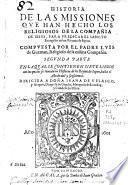 Historia de las missiones que han hecho los religiosos de la Compañia de Iesus para predicar el Sancto Euangelio en la India Oriental y en los reynos de la China y Iapon