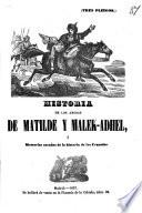 Historia de los amores de Matilde y Malek-Adhel, ó memorias sacadas de la historia de las cruzadas