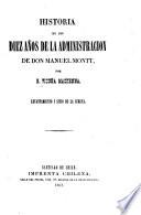 Historia de los diez años de la administracion de Don Manuel Montt