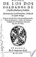 Historia de los dos Soldados de Christo, Barlaan, y Iosafat. Escrita por san Iuan Damasceno, etc. [Translated by Juan de Arce Solorzeno.]