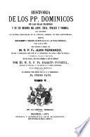 Historia de los pp. Dominicos en las islas Filipinas y en sus misiones del Japon, China, Tung-kin y Formosa