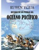 Historia de Los Pueblos del Oceano Pacífico