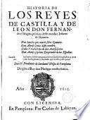 Historia de los reyes de Castilla y de León D.Fernando el Magno,D.Sancho,D.Alonso,Dña. Urraca,D.Alonso VII