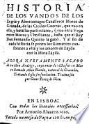Historia de los vandos de los Zegris (etc.) Agora nuevamente sacado de un libro Arabigo, cuyo autor de vista fue un Moro llamado Aben Hamin