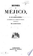Historia de Méjico, por De Larenaudière ...