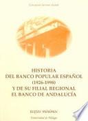 Historia del Banco Popular Español (1926-1998) y de su filial regional el Banco de Andalucía