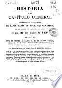 Historia del Capitulo General Celebrado en el Convento de Santa Maria de Jesús, Vulgo San Diego, de la Ciudad de Alcalá de Henares el dia 29 de mayo de 1830 presidido por Francisco Tiberi, que ordenó Fr. Bartolomé Altemir