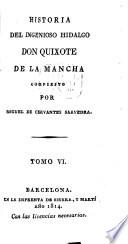 Historia del ingenioso hidalgo Don Quizote de la Mancha ...