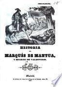 Historia del Marqués de Mantua, y muerte de Valdovinos