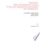 Historia del movimiento coral y de las orquestas juveniles en Venezuela