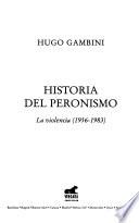 Historia del peronismo: La violencia, 1956-1983