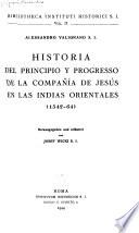 Historia del principio y progresso de la Compañia de Jesús en las Indias orientales (1542-64).