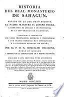 Historia del real monasterio de Sahagun, corregida y aumentada ... por Romualdo Escalona. Siguense a esta historia 3 apendices etc