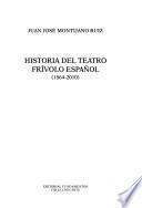 Historia del teatro frívolo español (1864-2010)