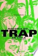 Historia del trap en Chile