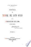 Historia del Tribunal de la Inquisición de Lima, 1569-1820
