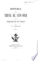 Historia del Tribunal del Santo Oficio de la inquisición en Chile