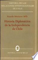 historia diplomatica de la independecia de chile