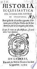 Historia ecclesiastica del scisma del reyno de Inglaterra