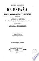 Historia eclesiástica de España, ó, Adiciones a la Historia General de la Iglesia, 4