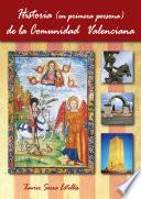 Historia (en primera persona) de la Comunidad Valenciana