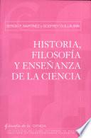 Historia, filosofía y enseñanza de la ciencia