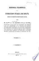 Historia filosófica de la instrucción pública de España