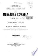 Historia genealógica y heráldica de la Monarquia Española Casa Real y grandes de España