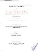 Historia general de América desde sus tiempos más remotos