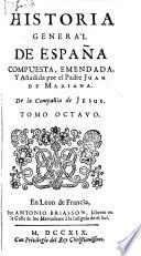Historia General De Espana Compuesta, Emendada,Y Anadida