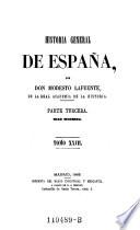 Historia General De Espana ... Parte Tercera ; Edad Moderna