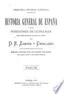 Historia general de España y de sus posesiones de ultramar