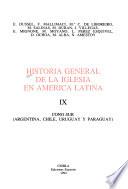 Historia general de la Iglesia en América Latina: Cono Sur (Argentina, Chile, Uruguay y Paraguay)