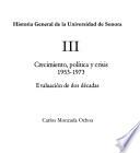 Historia general de la Universidad de Sonora: Crecimiento, política y crisis, 1953-1973 : evaluación de dos decadas