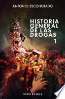 HISTORIA GENERAL DE LAS DROGAS 1