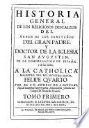 Historia general de los Religiosos descalzos del Orden de los Ermitaños de S. Augustin de la Congr. de Esp