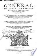 Historia general de los santos y varones ilustres en santidad del Principado de Cataluña