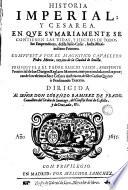 Historia imperial y cesarea en que sumariamente se contienen las vidas y hechos de todos los emperadores, desde Iulio Cesar hasta Maximiliano Primero