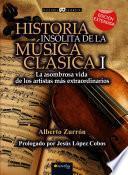 Historia insólita de la música clásica I