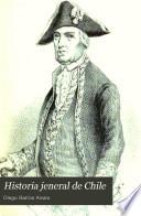 Historia jeneral de Chile: pte. 5. La colonia, desde 1700 hasta 1808 (continuacion)