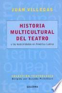 Historia multicultural del teatro y las teatralidades en América Latina